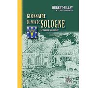 Glossaire du pays de Sologne: Le parler solognot