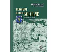 Glossaire du pays de Sologne: Le parler solognot