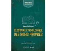 Glossaire étymologique des noms propres de France et d'Angleterre (Éd.1870) - Edouard Le Héricher - Hachette Bnf - broché - Livre