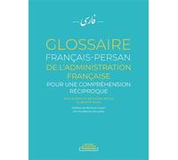 Glossaire français-persan de l'administration française Pour une compréhension réciproque, Edition bilingue français-persan - Danièle Wozny - Maison De La Sagesse - broché - Méthode de langue