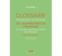 Glossaire français-soninke de l'administration française Pour une compréhension réciproque, Edition bilingue français-soninke - Danièle Wozny - Maison De La Sagesse - broché - Méthode de langue