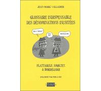 Glossaire indispensable des dénominations inusitées