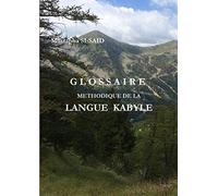 GLOSSAIRE METHODIQUE DE LA LANGUE KABYLE (R)