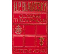 Glossaire théosophique - - Helena-Petrovna Blavatsky - Adyar - Livre
