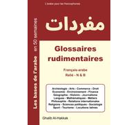 Glossaires rudimentaires: Français - arabe