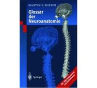 Glossar der Neuroanatomie Hirsch, Martin C. (Auteur)