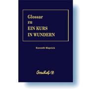 Glossar zu Ein Kurs in Wundern (Livre en allemand)