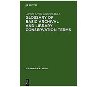 Glossary Of Basic Archival And Library Conservation Terms