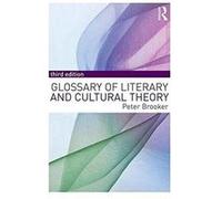 Glossary Of Literary & Cultural Theory Peter Brooker, (Auteur)