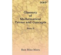 Glossary Of Mathematical Terms And Concepts (Part Ii)
