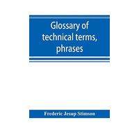 Glossary Of Technical Terms, Phrases, And Maxims Of The Common Law