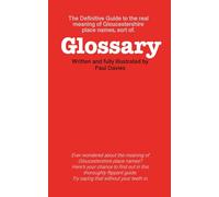 Glossary: The definitive guide to the real meaning of Gloucestershire place names, sort of.