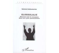 Glossolalie - Discours De La Croyance Dans Un Culte Pentecôtiste