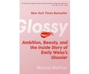 Glossy by Marisa Meltzer Marisa Meltzer (Auteur)