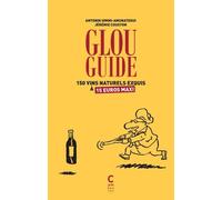 Glou guide: 150 vins naturels exquis à 15 euros maxi