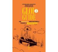 Glou guide 3: 150 nouveaux vins naturels exquis à 15 euros maxi