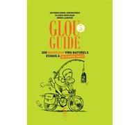 Glou Guide 5 - 200 Nouveaux Vins Naturels Exquis À 20 Euros Maxi
