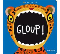 Gloup ! - Canizales - Minedition Eds - cartonné - Album jeunesse