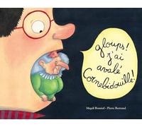 Gloups ! j'ai avalé Cornebidouille !