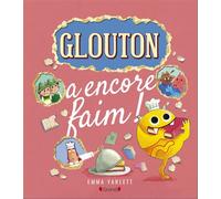 Glouton a encore faim ! – Album jeunesse relié, livres dans le livre, découpes – Dès 3 ans