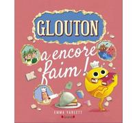 Glouton a encore faim ! - Album jeunesse relié avec des livres dans le livre et découpes - à partir de 3 ans