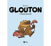 Glouton, Tome 01: Glouton, la terreur des glaces