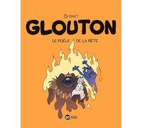 Glouton, Tome 06: Le Poêle de la bête