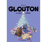 Glouton, Tome 08 Le cabot de Noël - B-Gnet - Bd Kids - broché - Bande dessinée jeunesse