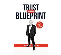 Glover, Camille - Trust Blueprint: Workbook for Trust as Currency