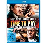Glover,Danny - Time to Pay-der Tag der Abrechnung [Blu-ray]