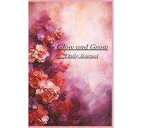 Glow and Grow: Journal