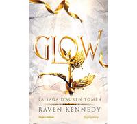 Glow: La saga d'Auren - T04