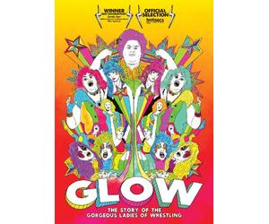 Glow Story The Gorgeous Ladies of Wrestling
