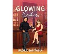 Glowing Embers: He broke her heart, now he's in London to get her back.
