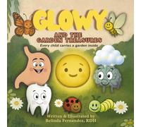Glowy and the Garden Treasures: Every child carries a garden inside