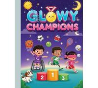 Glowy Champions: A Cozy Paralympic Sports Coloring Book: Celebrate Courage & Joy Through Color!