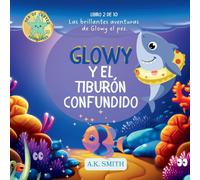 Glowy Y El Tiburón Confundido