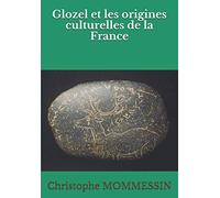 Glozel et les origines culturelles de la France