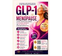 GLP-1 and Menopause: Activate your wellness hormone to lose weight, regenerate, and live this new phase of your life to the fullest.