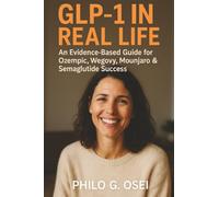 GLP-1 in Real Life: An Evidence-Based Guide for Ozempic, Wegovy, Mounjaro & Semaglutide Success