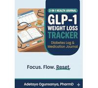 GLP-1 Weight Loss Tracker, Diabetes Log Book & Medication Tracker: 3-in-1 Health Journal with 16-Week Progress Log, Blood Sugar Tracking, Side Effect ... Record for Ozempic, Wegovy & Mounjaro Users