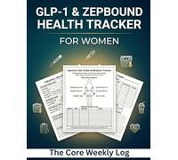 GLP-1 & Zepbound Health Tracker for Women: 52-Week Weight Loss Journal for Tirzepatide, Mounjaro, Semaglutide, Ozempic & Wegovy Users - Dose Log, Side Effects, Body Measurements & Progress Tracker