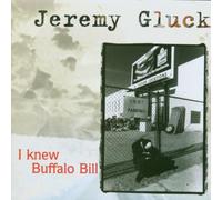 Jeremy Gluck – I Knew Buffalo Bill – Import (Science In Sport)