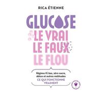 Glucose : Le Vrai, Le Faux, Le Flou