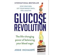 Glucose Revolution The Life-Changing Power of Balancing Your Blood Sugar - Jessie Inchauspé - Simon Schuster Uk - relié - Essai