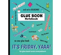 Glue Book Notebook: For Glue Book Lovers Everywhere | 75 Dot Grid Pages | Spend Your Time Glueing and Relaxing | Track Your Project Ideas