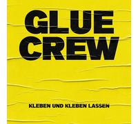 Glue Crew - Kleben und Kleben Lassen