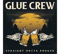Glue Crew - Straight Outta Pongau