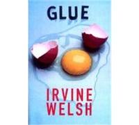 Glue Irvine Welsh (Auteur)