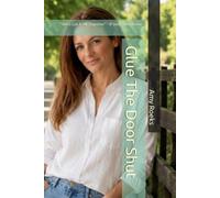 Glue The Door Shut: "She's Got It All Together" - If Only They Knew!